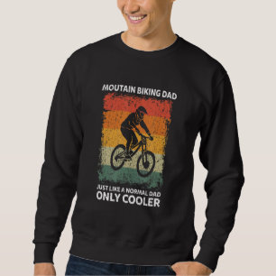 Mens Vintage Mountain Biking Dad Like A Normal Dad Sweatshirt
