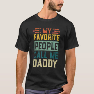 Mens Vintage My Favourite People Calls Me Daddy Fa T-Shirt