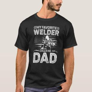 Mens Vintage My Favourite Welder Calls Me Dad Weld T-Shirt
