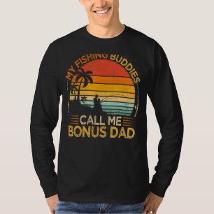 Mens Vintage My Fishing Buddies Call Bonus Dad Fat T-Shirt
