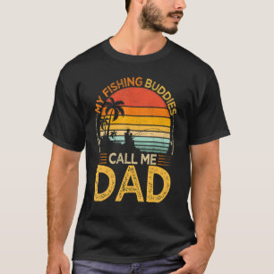 Mens Vintage My Fishing Buddies Call Dad Fishing F T-Shirt