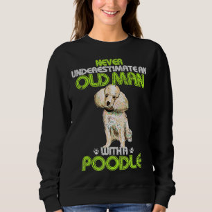 Mens Vintage Never Underestimate An Old Man With A Sweatshirt