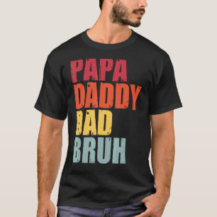 Mens Vintage Papa Daddy Dad Bruh New Dad Life Fath T-Shirt