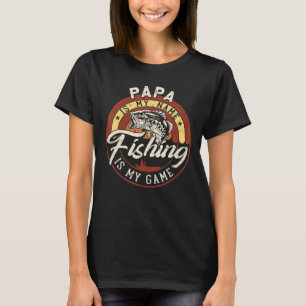 Mens Vintage Papa Is My Name Fishing Game For Fat T-Shirt