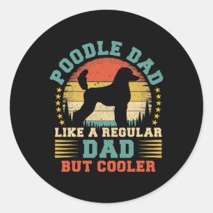 Mens Vintage Poodle Dad Like A Regular Dad Poodle Classic Round Sticker
