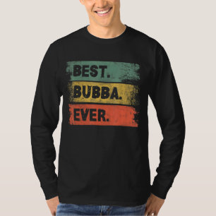 Mens Vintage Retro Best Bubba Ever Men Father's D T-Shirt