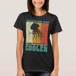 Mens Vintage Retro Jellyfish Dad Like A Regular Da T-Shirt