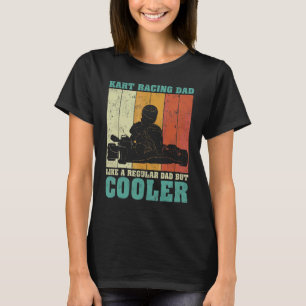 Mens Vintage Retro Kart Racing Dad Like A Regular T-Shirt