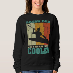 Mens Vintage Retro Kayak Dad Like A Regular Dad Fa Sweatshirt