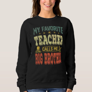 Mens Vintage Retro My Favourite Teacher Calls Me B Sweatshirt