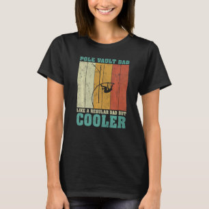 Mens Vintage Retro Pole Vault Dad Like A Regular D T-Shirt