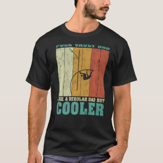 Mens Vintage Retro Pole Vault Dad Like A Regular D T-Shirt