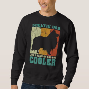 Mens Vintage Retro Sheltie Dad Like A Regular Dad  Sweatshirt