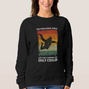 Mens Vintage Skydiving Dad Like A Normal Dad Only Sweatshirt