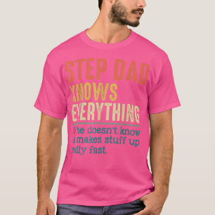 Mens Vintage Step Dad Knows Everything Funny For F T-Shirt