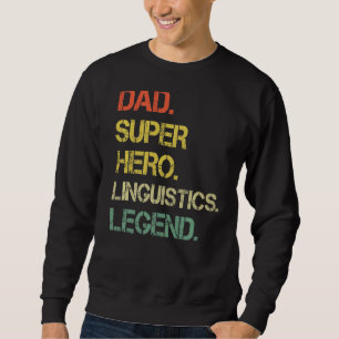 Mens Vintage Style Dad Hero Linguistics Legend Fat Sweatshirt