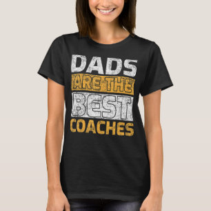 Mens Vintage Style Dads Are The Best Coaches Fathe T-Shirt