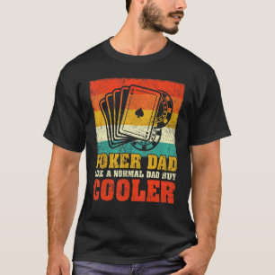 Mens Vintage Style Poker Dad Like A Normal Dad Pok T-Shirt