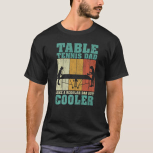 Mens Vintage Table Tennis Dad Like A Regular Dad F T-Shirt