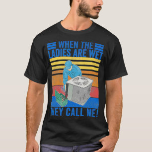 Mens Vintage When The Ladies Get Hot They Call Me T-Shirt
