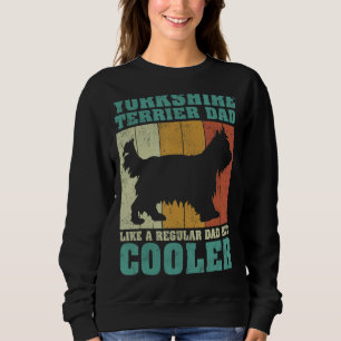 Mens Vintage Yorkshire Terrier Dad Like A Regular Sweatshirt