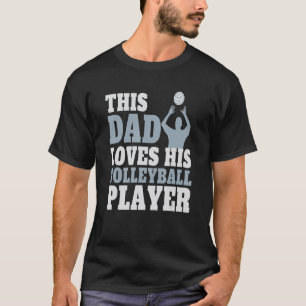 Mens   Volleyball Dad Saying Volleyball Players Da T-Shirt