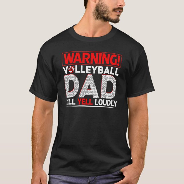 Mens Volleyball Dad  Warning Dad Will Yell Loudly  T-Shirt (Front)