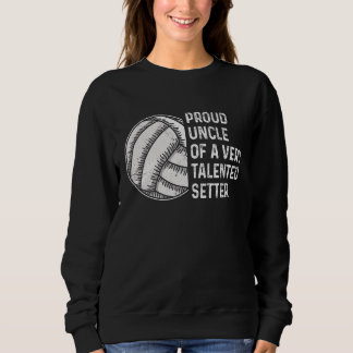 Mens Volleyball For A Uncle Of A Volleyball Player Sweatshirt