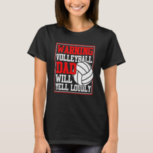 Mens Volleyball Graphic  Warning Dad Will Yell Lou T-Shirt