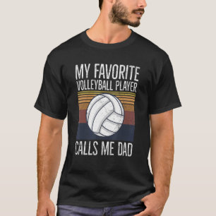 Mens Volleyball Quote For A Dad Of A Volleyball Pl T-Shirt