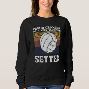 Mens Volleyball Team Quote For A Grandpa Of A Voll Sweatshirt