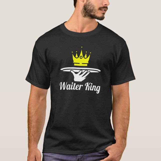 Mens Waiter King Server  Waitress T-Shirt (Front)