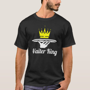 Mens Waiter King Server Waitress T-Shirt