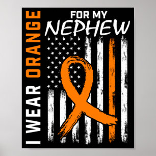 Mens Wear Orange For Nephew Leukaemia Cancer Poster
