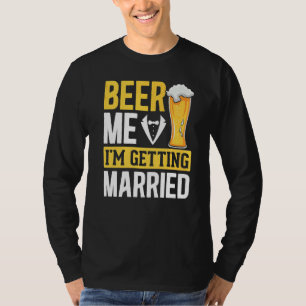 Mens Wedding Groom Drinking Beer Marriage Bachelo T-Shirt
