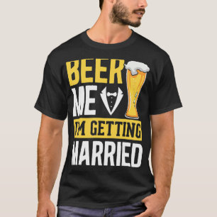 Mens Wedding Groom Drinking Beer Marriage  Bachelo T-Shirt