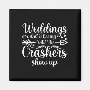 Mens weddings are boring until the crashers show magnet