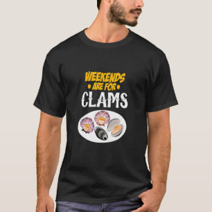 Mens Weekends Are For Clams Clam Digger Shellfish T-Shirt