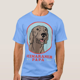 Mens Weimaraner Papa Dog Owner Weimaraner T-Shirt