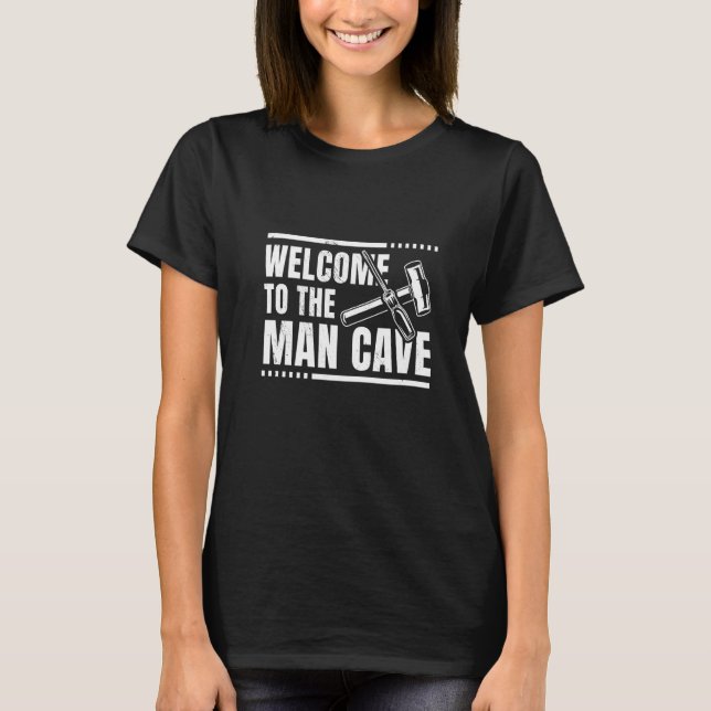 Mens Welcome To The Man Cave Worker Crafting Mecha T-Shirt (Front)