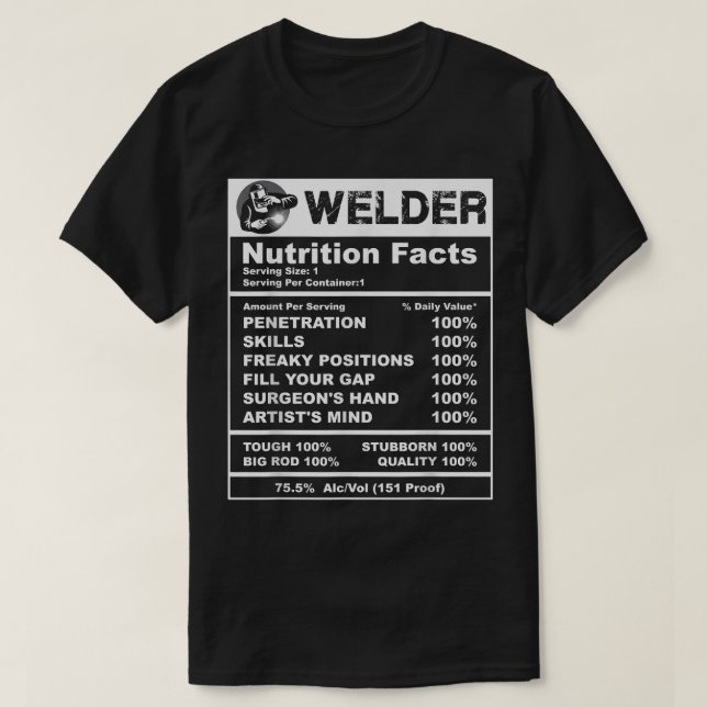 Mens Welder Nutrition Facts Welder  T-Shirt (Design Front)