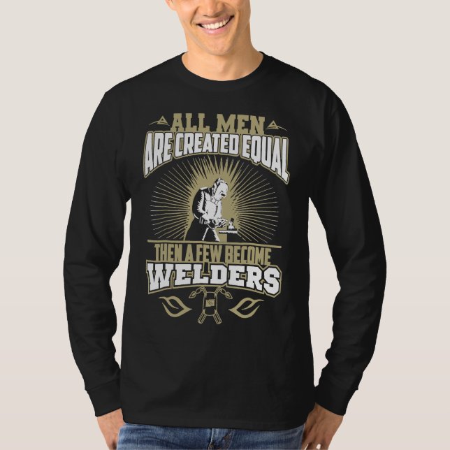 Mens Welder Quote Tshirt For Welders (Front)