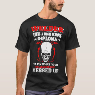 Mens Welder Using A High School Diploma To Fix T-Shirt
