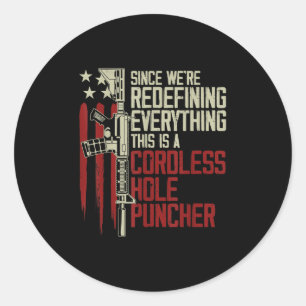 Mens Were Redefining Everything This Is A Cordless Classic Round Sticker