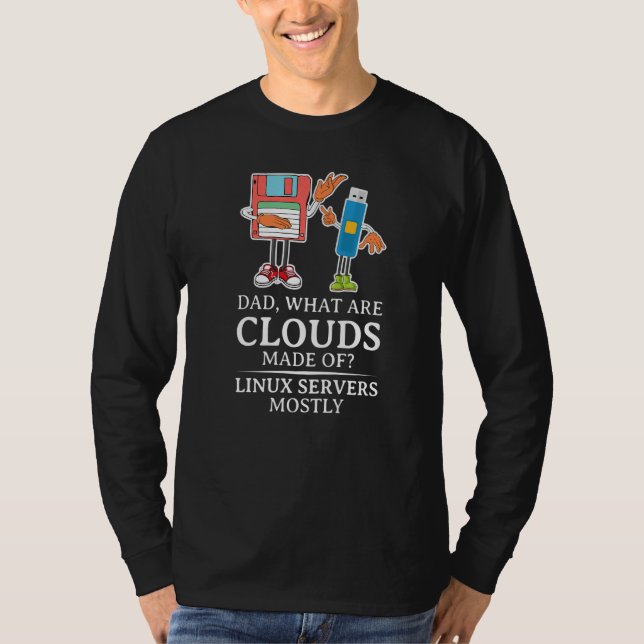 Mens What Are Clouds Made Of  Linux Cloud Computin T-Shirt (Front)