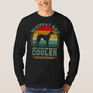 Mens Whippet Dad Like A Regular Dad But Cooler Fat T-Shirt