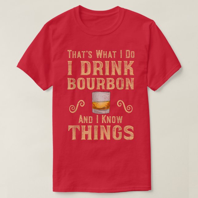 Mens Whiskey Lover Drink Bourbon Know Things Wise  T-Shirt (Design Front)