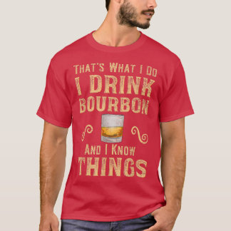 Mens Whiskey Lover Drink Bourbon Know Things Wise  T-Shirt