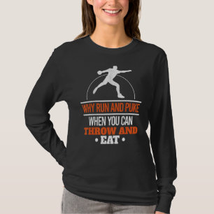 Mens Why Run And Puke Throwing Track And Field Dis T-Shirt