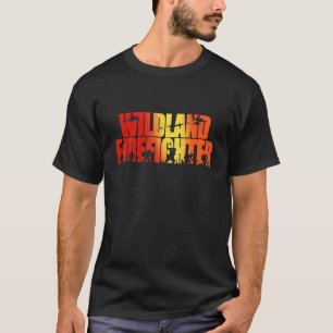 Mens Wildland Fire Firefighter Forest Wildfire Fir T-Shirt